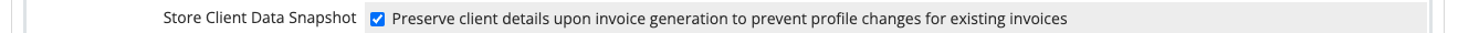 The Store Client Data Snapshot setting in the Invoices tab in General Settings